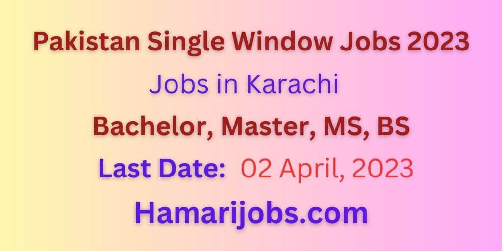 Pakistan single window jobs advertisement